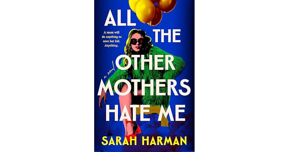 Book giveaway for All the Other Mothers Hate Me by