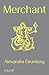 Merchant (Goldsmiths Press / Gold SF)