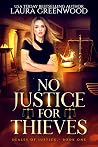 No Justice for Thieves (Scales of Justice, #1)