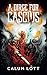 A Dirge For Cascius: Part I