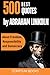 500 Best Quotes by Abraham Lincoln about Freedom, Responsibil... by Scriptum Books