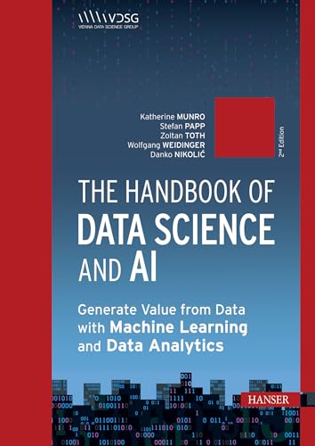 The Handbook of Data Science and AI: Generate Value from Data with Machine Learning and Data Analytics (Kindle Edition)
