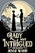 A Lady Most Intrigued: A Grimm Regency Tale