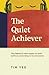The Quiet Achiever by Tim Yeo