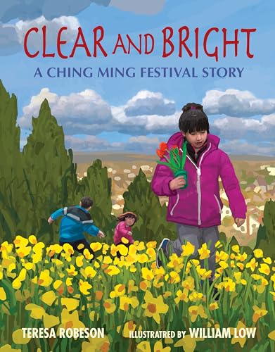 Clear and Bright: A Ching Ming Festival Story (Hardcover)