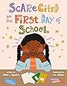 Scarecited on the First Day of School by Alliah L. Agostini