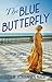 The Blue Butterfly: A Novel of Marion Davies