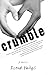 Crumble: A Novel