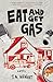 Eat and Get Gas: A Novel