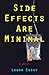 Side Effects Are Minimal by Laura Essay