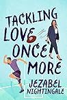 Tackling Love Once More by Jezabel Nightingale