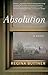 Absolution: A Novel