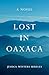 Lost in Oaxaca: A Novel