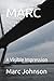 MARC: A Visible Impression (Marc: A Visible Impression 1)