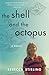 The Shell and the Octopus: A Memoir