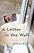 A Letter in the Wall: A Novel