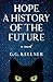 Hope, a History of the Future by G.G. Kellner