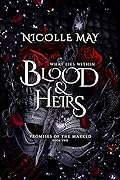 What Lies Within Blood & Heirs (Promises of the Marked Book 2)