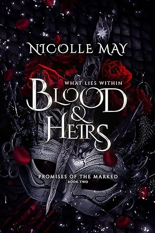 What Lies Within Blood & Heirs (Promises of the Marked Book 2)
