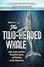 The Two-Headed Whale by Sandy Winterbottom
