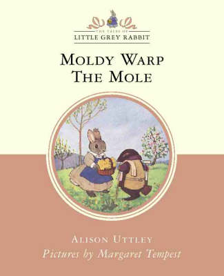 Moldy Warp the Mole (Little Grey Rabbit, 11)
