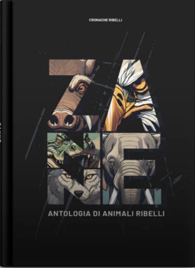Zanne: Un'antologia di animali ribelli