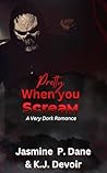 Pretty When You Scream: A Very Dark Romance (Pretty When You Scream, #1)