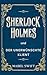 Sherlock Holmes und der unerwünschte Klient (Sherlock Holmes Mysterien 8) (German Edition)