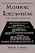 Mastering Screenwriting by Donald H. Hewitt