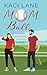 Mom Ball: A Sweet, Small To...
