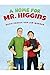 A Home for Mr. Higgins by David Preece