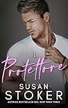 Il protettore (Game of Chance Vol. 1) by Susan Stoker
