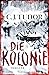 Die Kolonie