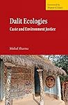 Dalit Ecologies: Caste and Environment Justice