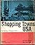 Shopping Towns USA by Victor Gruen