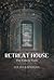 Retreat House: Thy Unholy F...