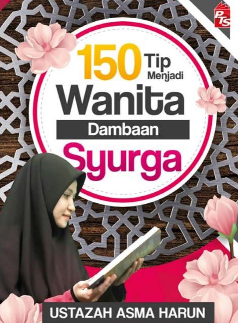 150 Tip Menjadi Wanita Dambaan Syurga