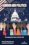 Gender and Politics: Changing the Face of Civic Life (Frontiers in Political Communication)