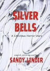 Silver Bells by Sandy Lender