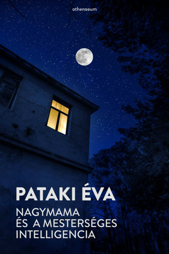 Nagymama ​és a mesterséges intelligencia  (Nőből is megárt a nagymama, #4)