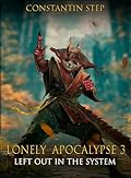 Left Out In the System: Post-Apocalyptic LitRPG Adventure