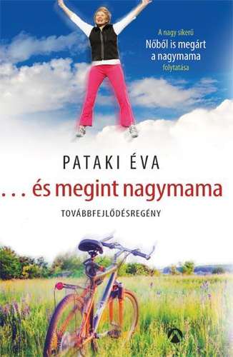 …és ​megint nagymama (Nőből is megárt a nagymama, #2)