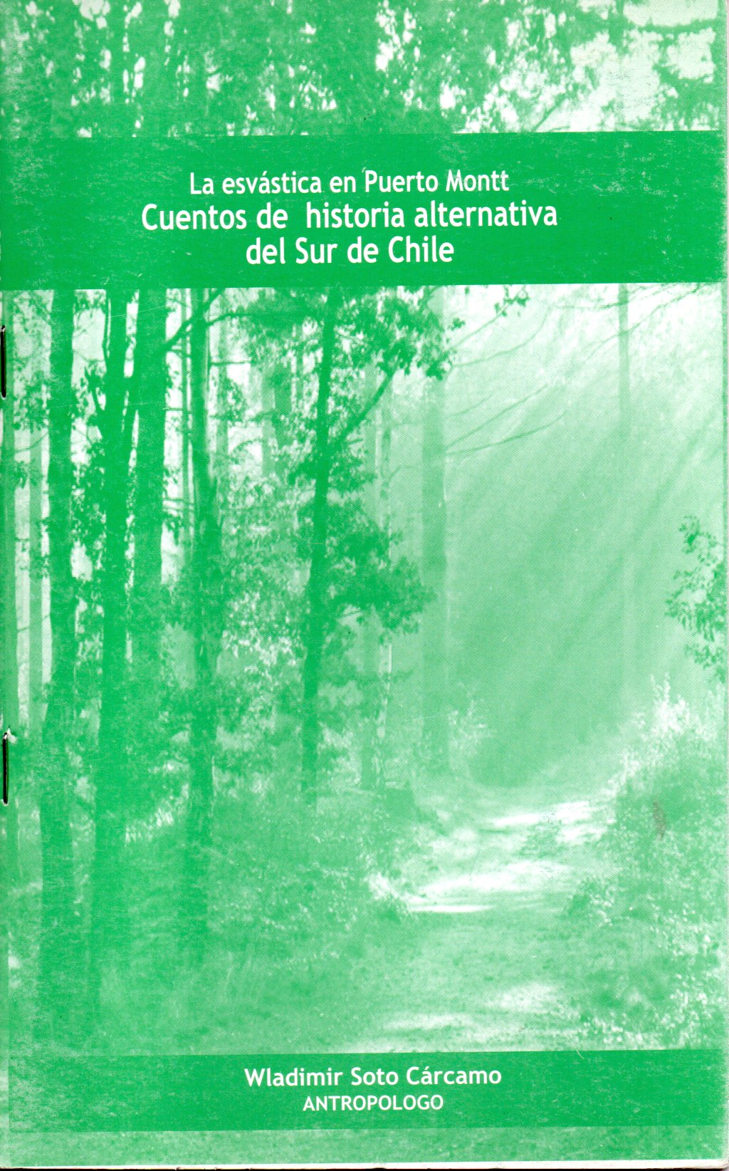 La esvástica en Puerto Montt. Cuentos de historia alternativa del Sur de Chile
