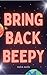 Bring Back Beepy