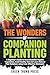 The Wonders of Companion Planting by Green Thumb Press