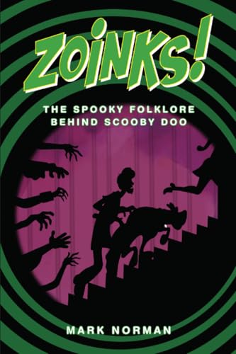ZOINKS!: The Spooky Folklore Behind Scooby Doo (Paperback)