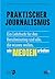 Praktischer Journalismus by Ingrid Brodnig