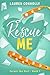 Rescue Me (Forget the Past #1)