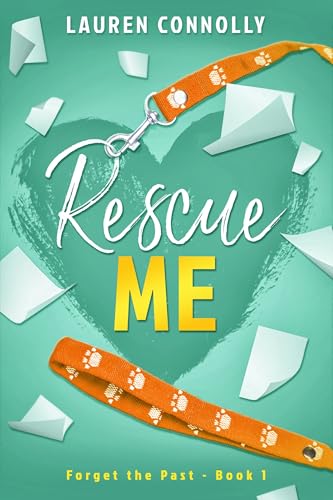 Rescue Me (Forget the Past #1)