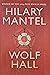 Wolf Hall (Thomas Cromwell, #1)